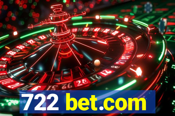722 bet.com